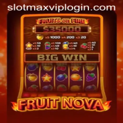 Exploring FruitNova: The Exciting World of Slotmax VIP Login