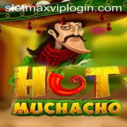 HotMuchacho: Dive into the World of Fun with Slotmax VIP Login
