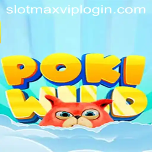 Exploring the Thrilling World of PokiWild: A Slotmax VIP Experience