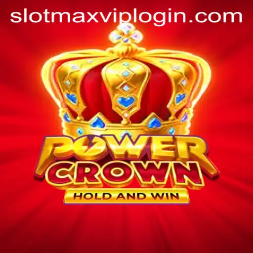 Experience the Excitement of PowerCrown: Slotmax VIP Login